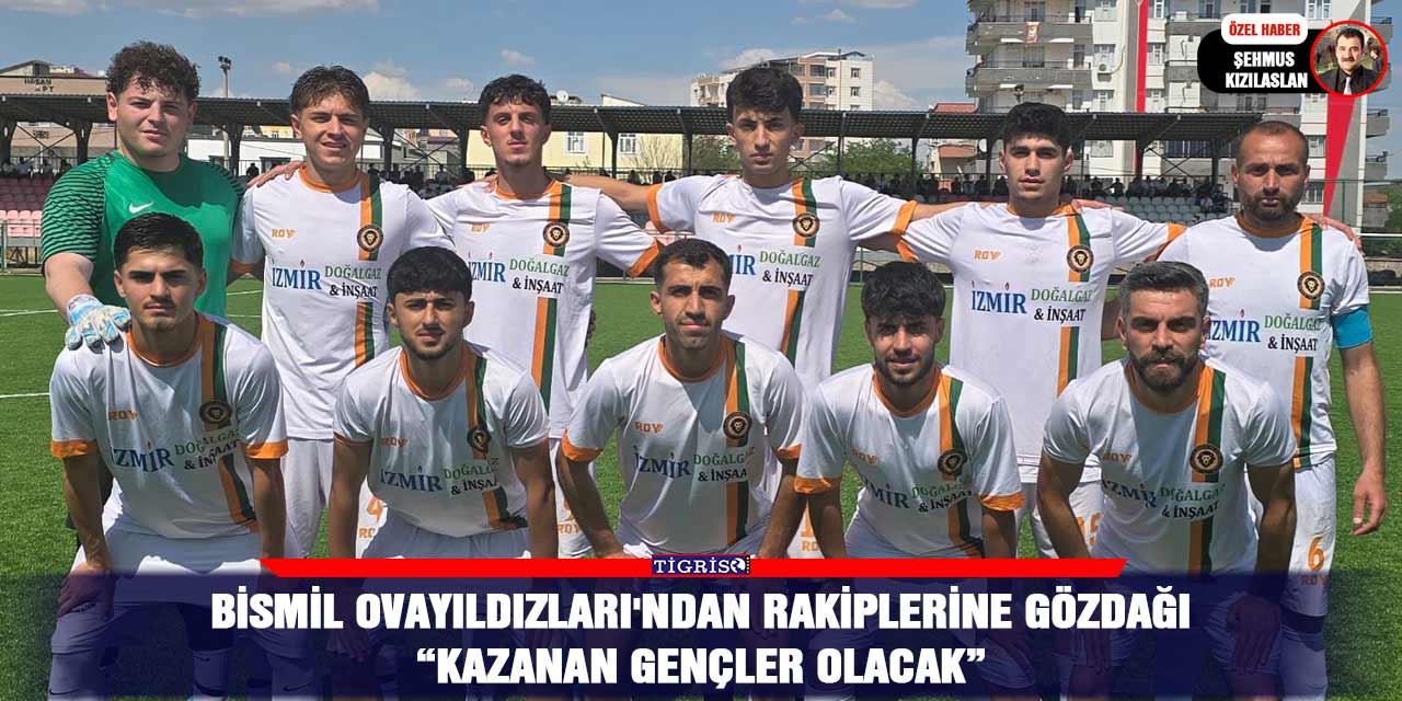 Bismil Ovayıldızları'ndan rakiplerine gözdağı