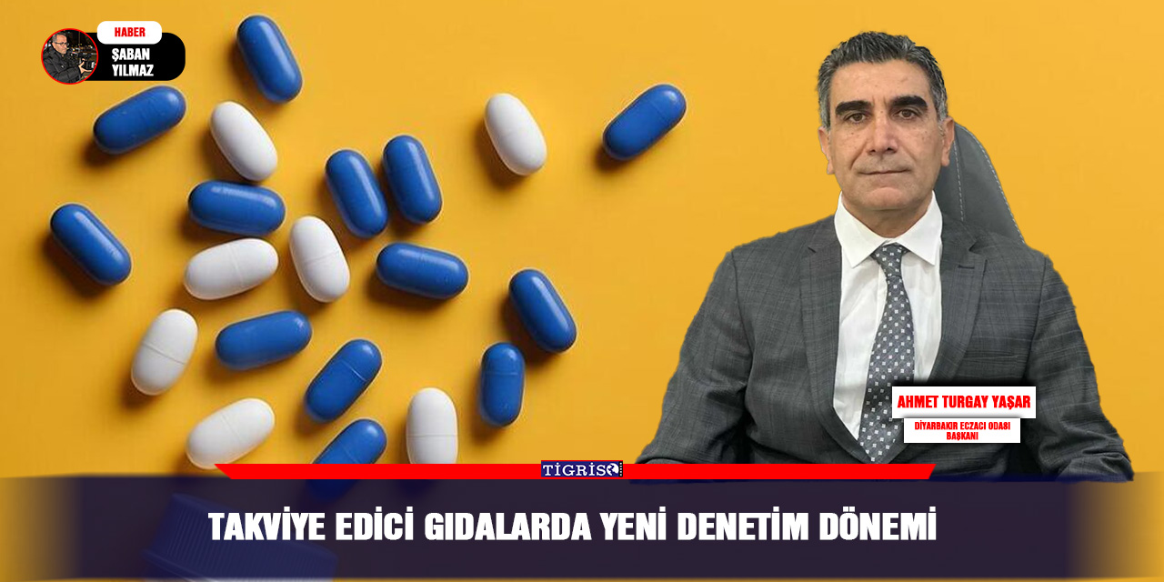 Takviye edici gıdalarda yeni denetim dönemi