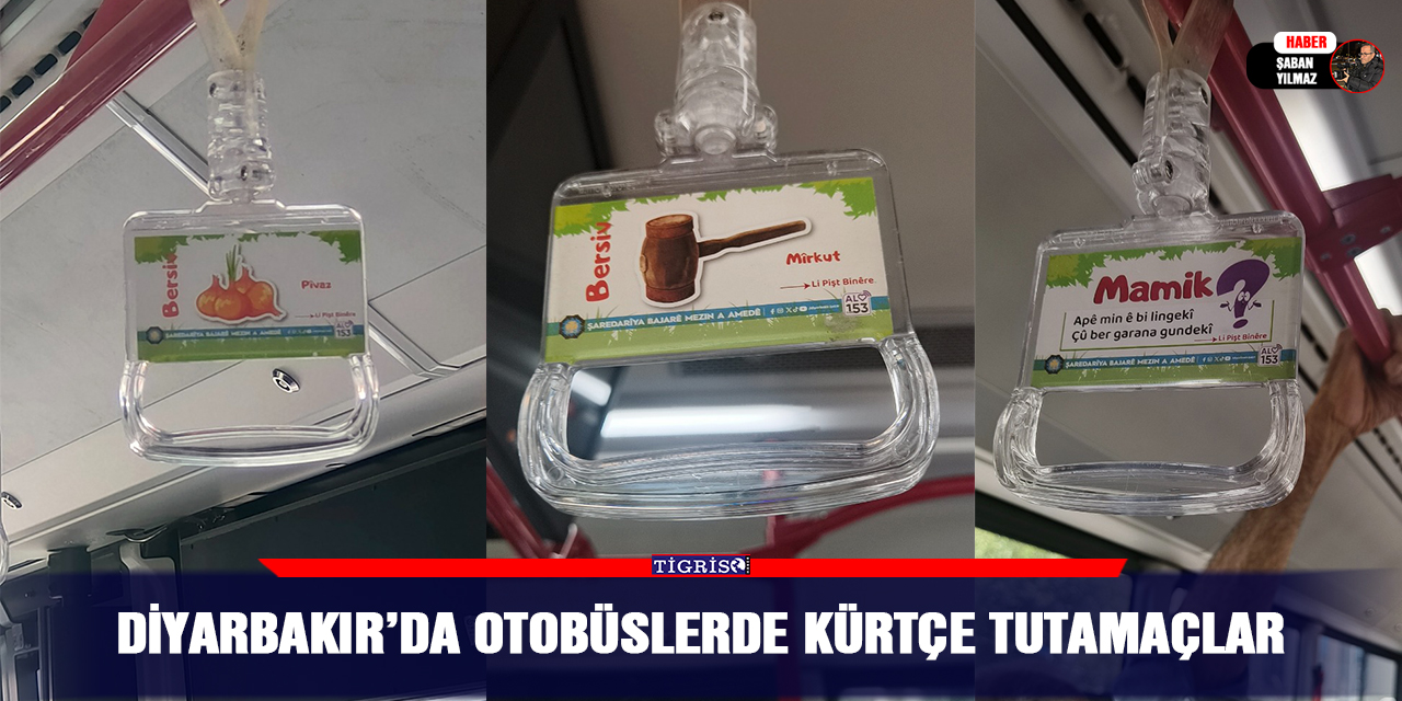 Diyarbakır’da otobüslerde Kürtçe tutamaçlar