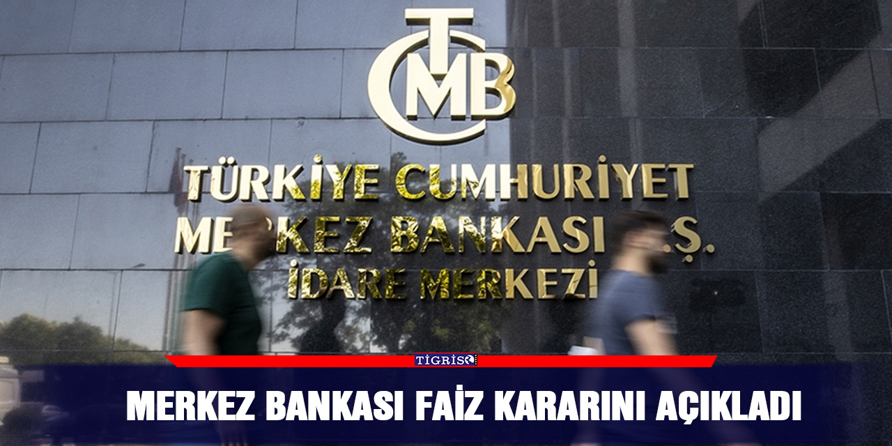 Merkez Bankası faiz kararını açıkladı