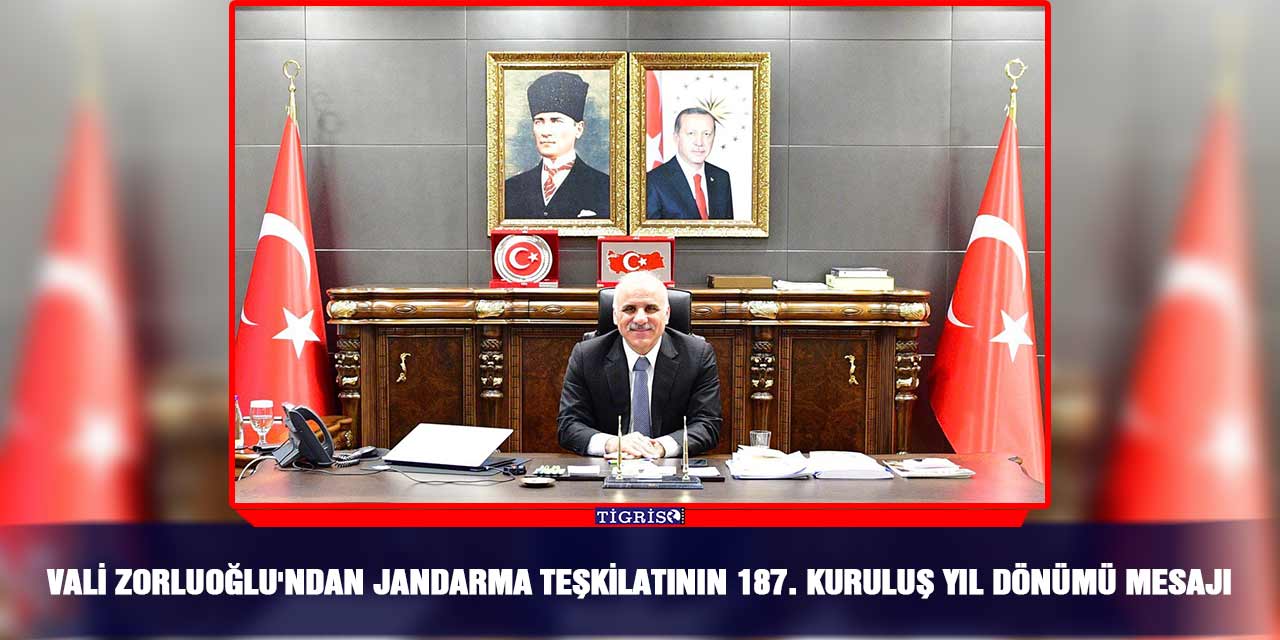 Vali Zorluoğlu'ndan Jandarma Teşkilatının 187. kuruluş yıl dönümü mesajı