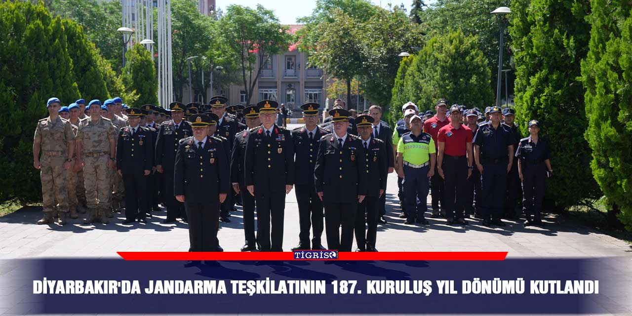 Diyarbakır'da Jandarma Teşkilatının 187. kuruluş yıl dönümü kutlandı