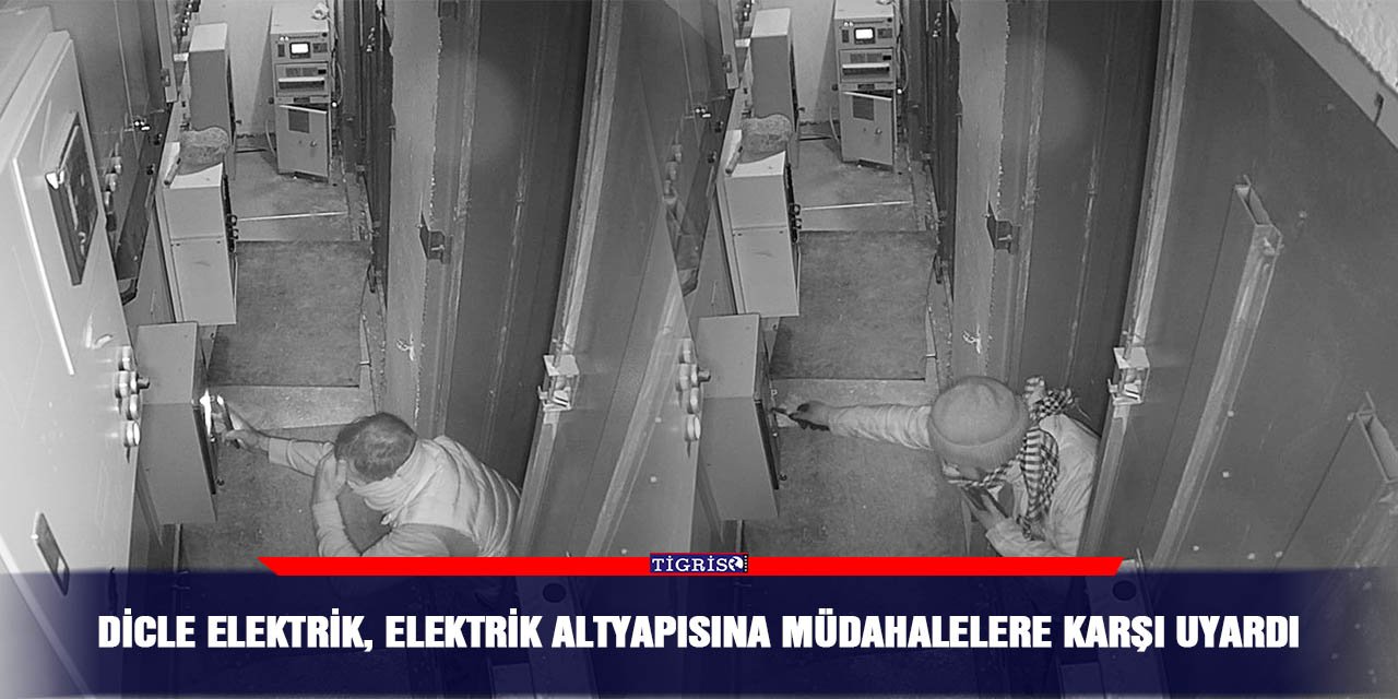 Dicle Elektrik, elektrik altyapısına müdahalelere karşı uyardı