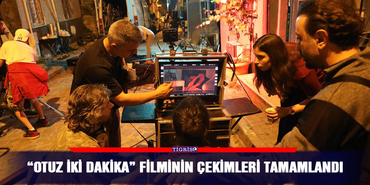 “Otuz İki Dakika” filminin çekimleri tamamlandı