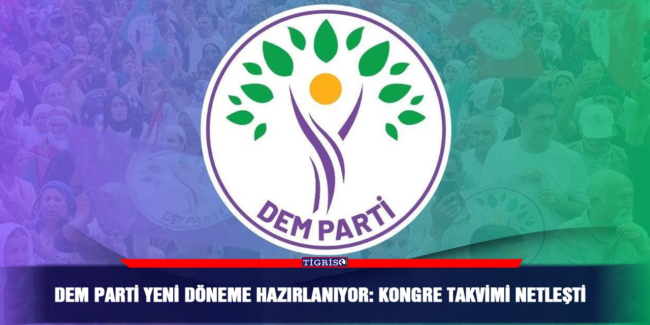 DEM Parti yeni döneme hazırlanıyor: Kongre takvimi netleşti