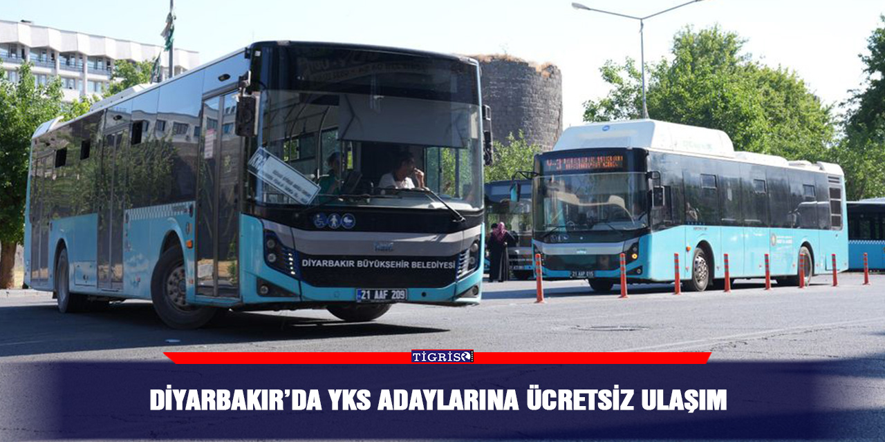 Diyarbakır’da YKS adaylarına ücretsiz ulaşım