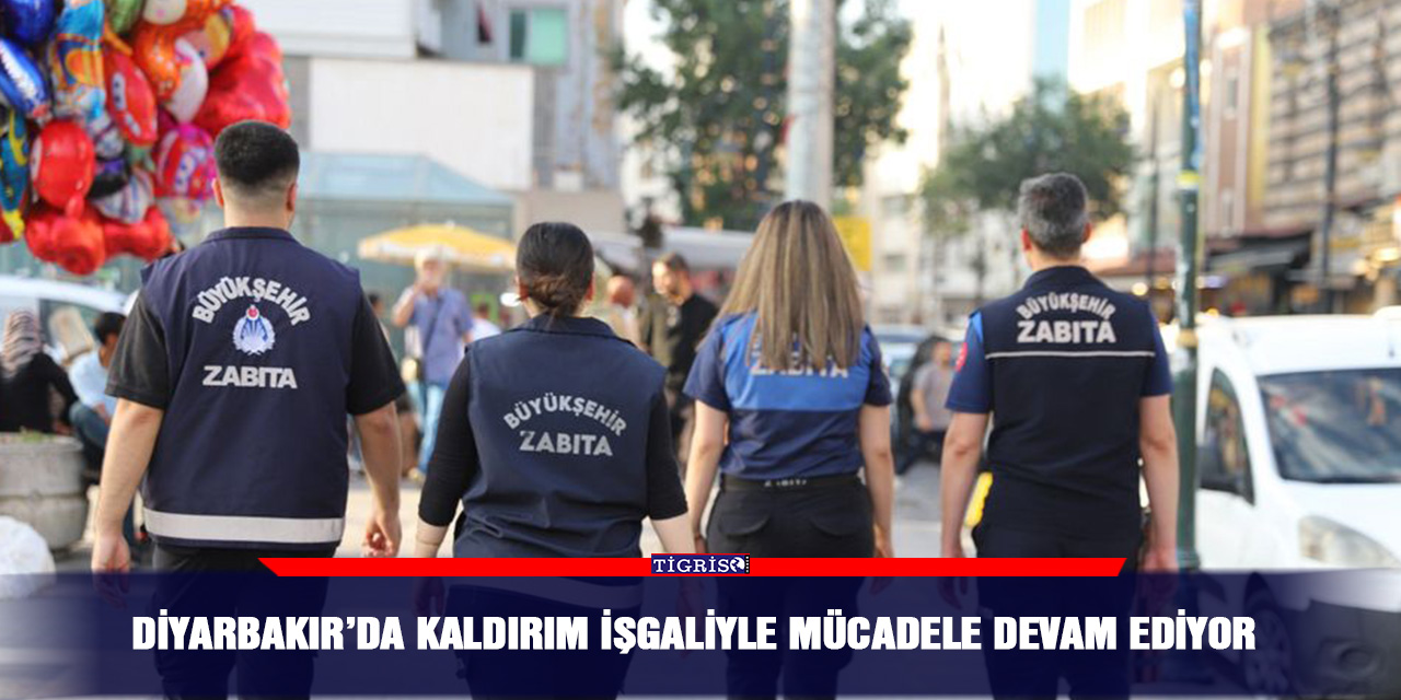 Diyarbakır’da kaldırım işgaliyle mücadele devam ediyor