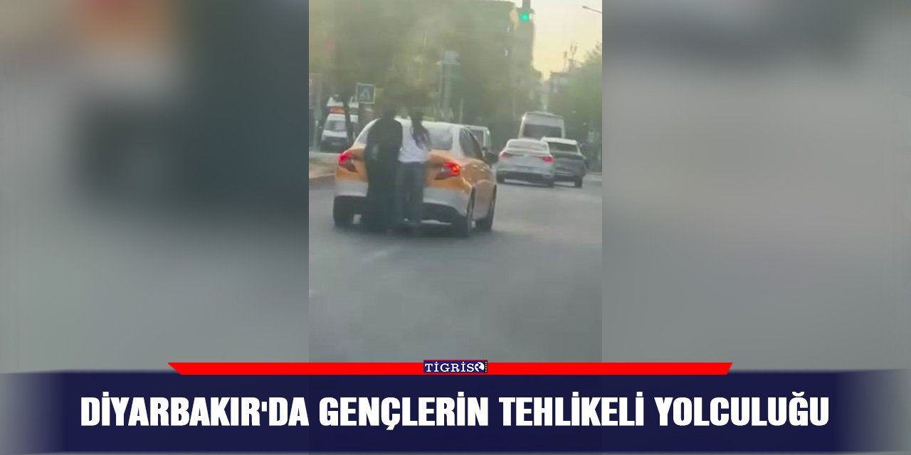 Diyarbakır'da gençlerin tehlikeli yolculuğu