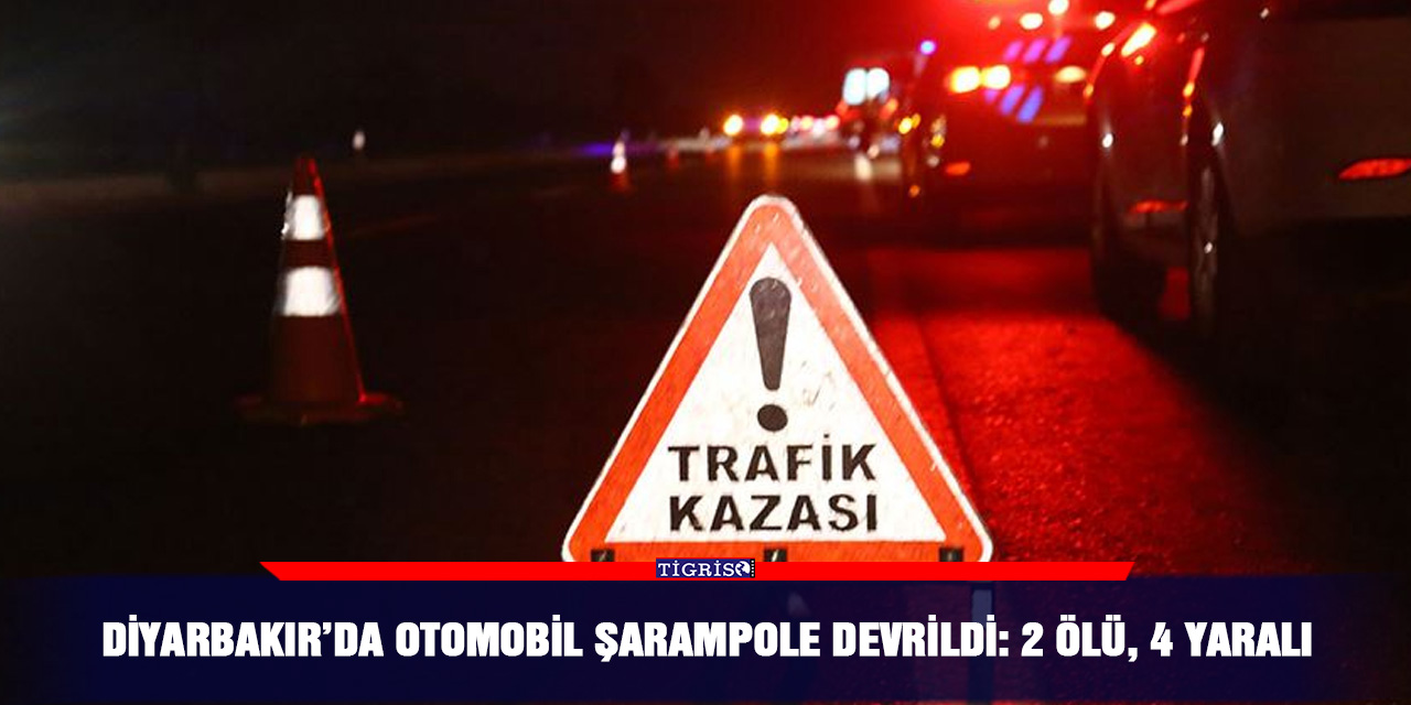 Diyarbakır’da otomobil şarampole devrildi: 2 ölü, 4 yaralı