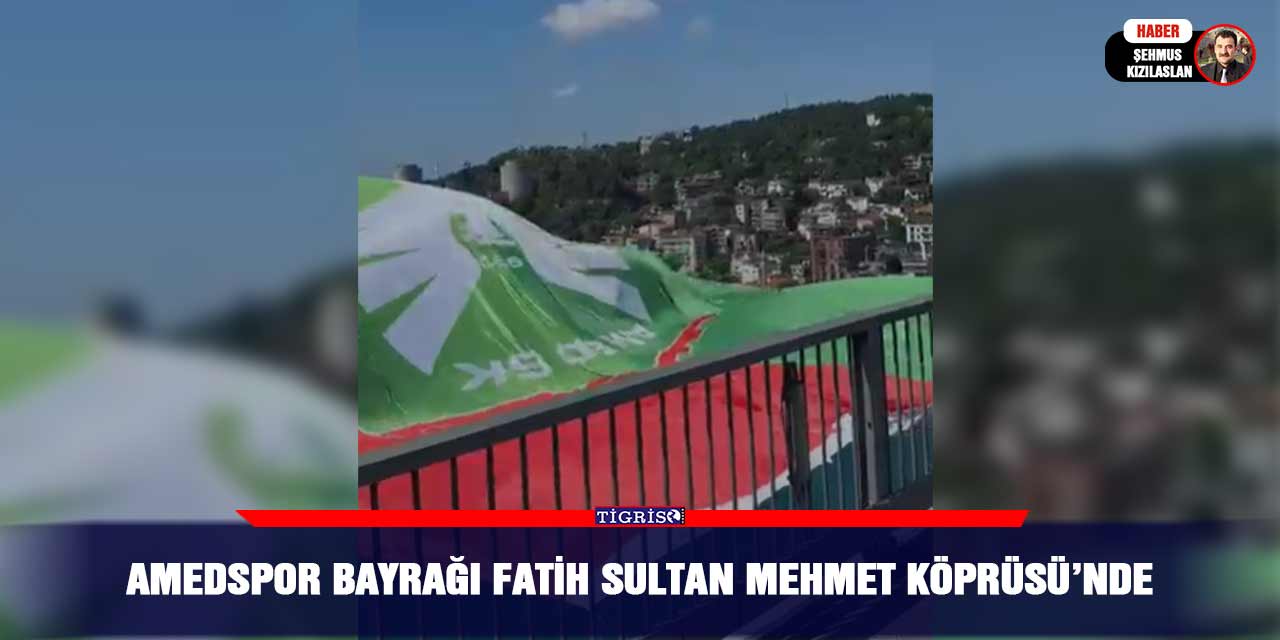 Amedspor bayrağı Fatih Sultan Mehmet Köprüsü’nde