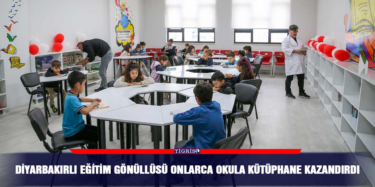 Diyarbakırlı eğitim gönüllüsü onlarca okula kütüphane kazandırdı