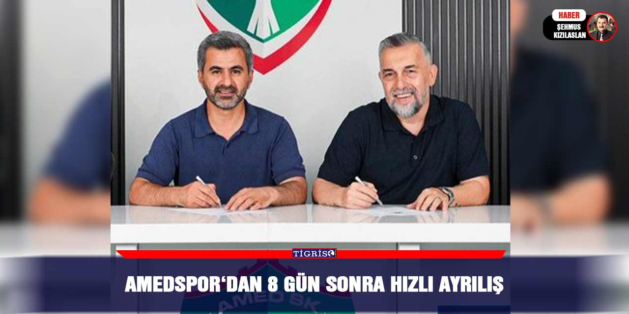 Amedspor‘dan 8 gün sonra hızlı ayrılış