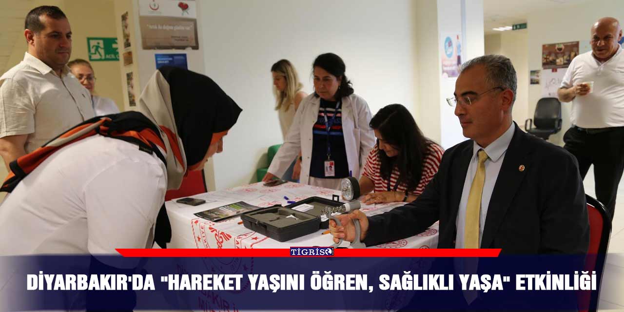 Diyarbakır'da "Hareket Yaşını Öğren, Sağlıklı Yaşa" etkinliği