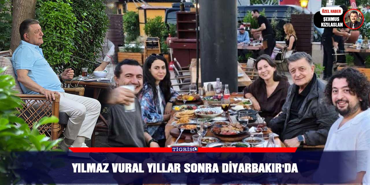 Yılmaz Vural yıllar sonra Diyarbakır'da