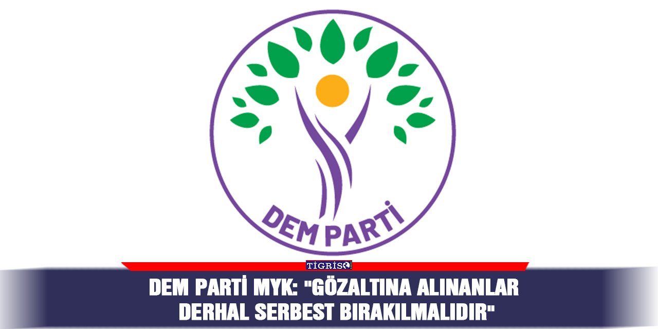 DEM Parti MYK: "NATO Zirvesi bahanesiyle gözaltına alınanlar derhal serbest bırakılmalıdır"