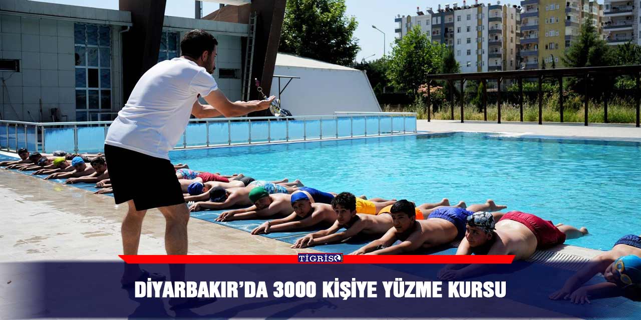 Diyarbakır’da 3000 kişiye yüzme kursu