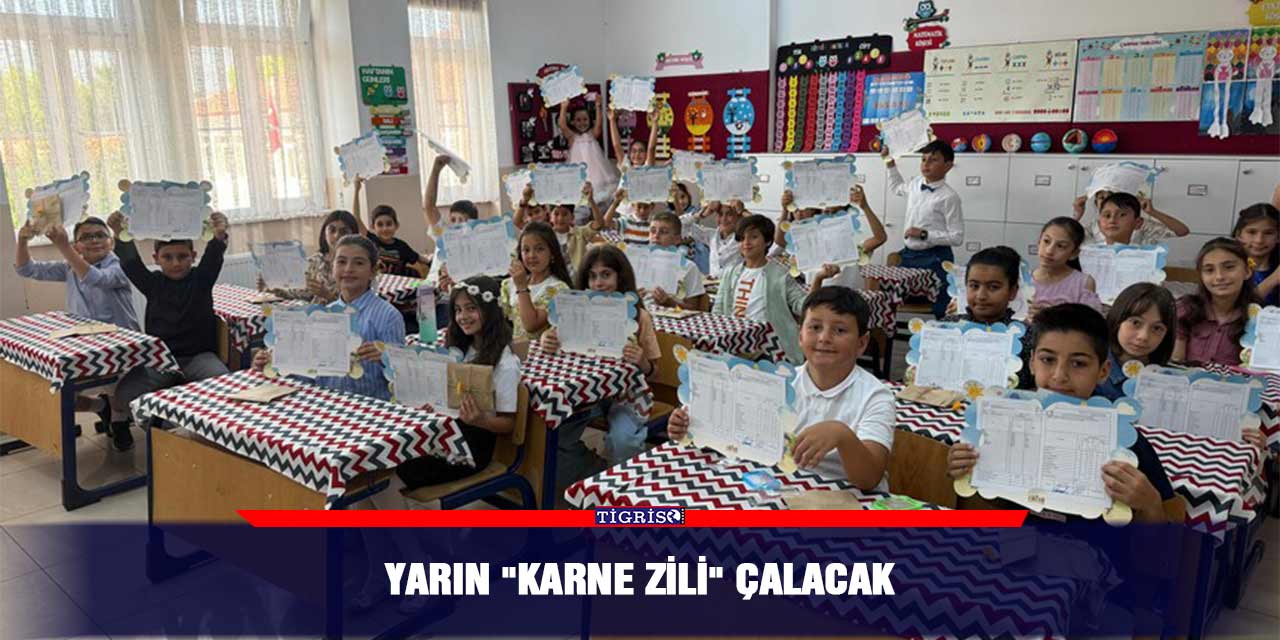 Yarın "karne zili" çalacak