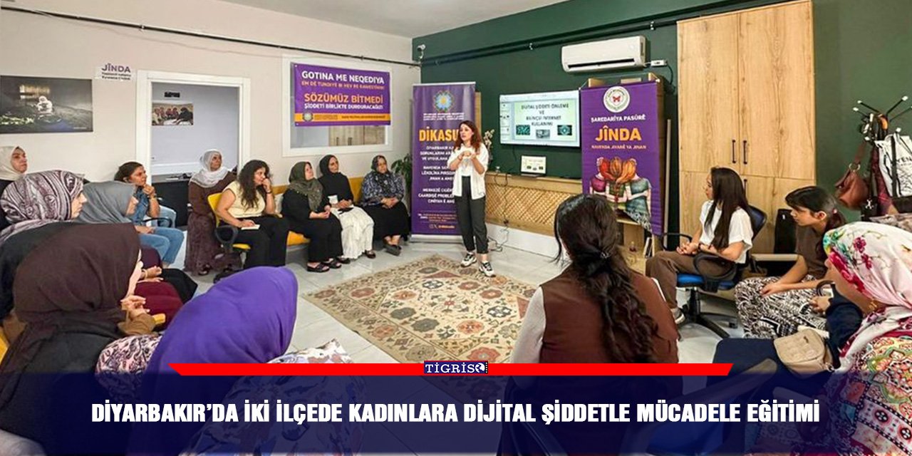 Diyarbakır’da iki ilçede kadınlara dijital şiddetle mücadele eğitimi