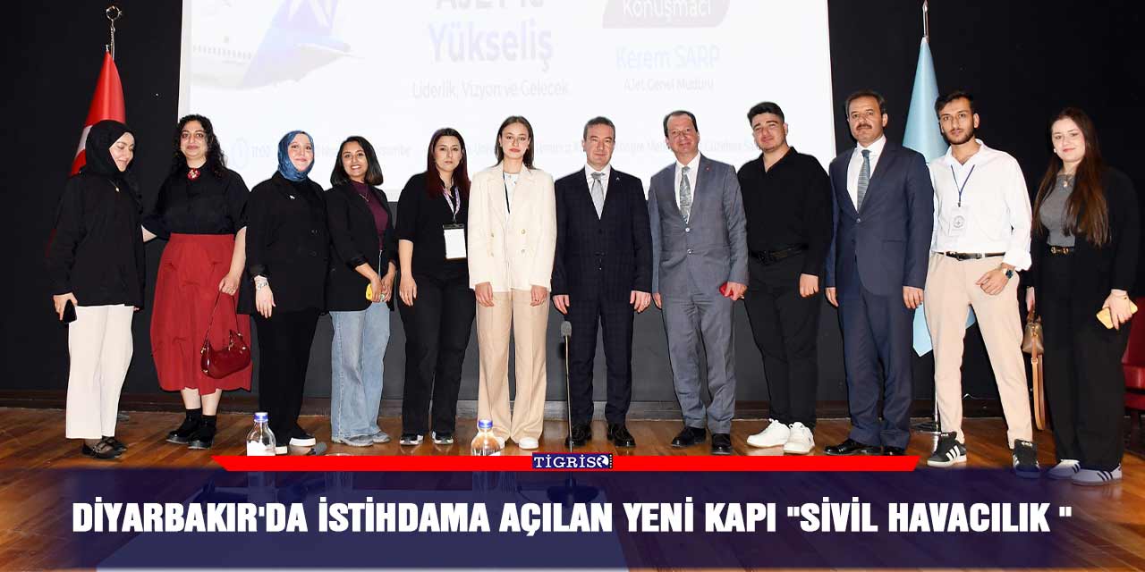 Diyarbakır'da istihdama açılan yeni kapı "sivil havacılık"