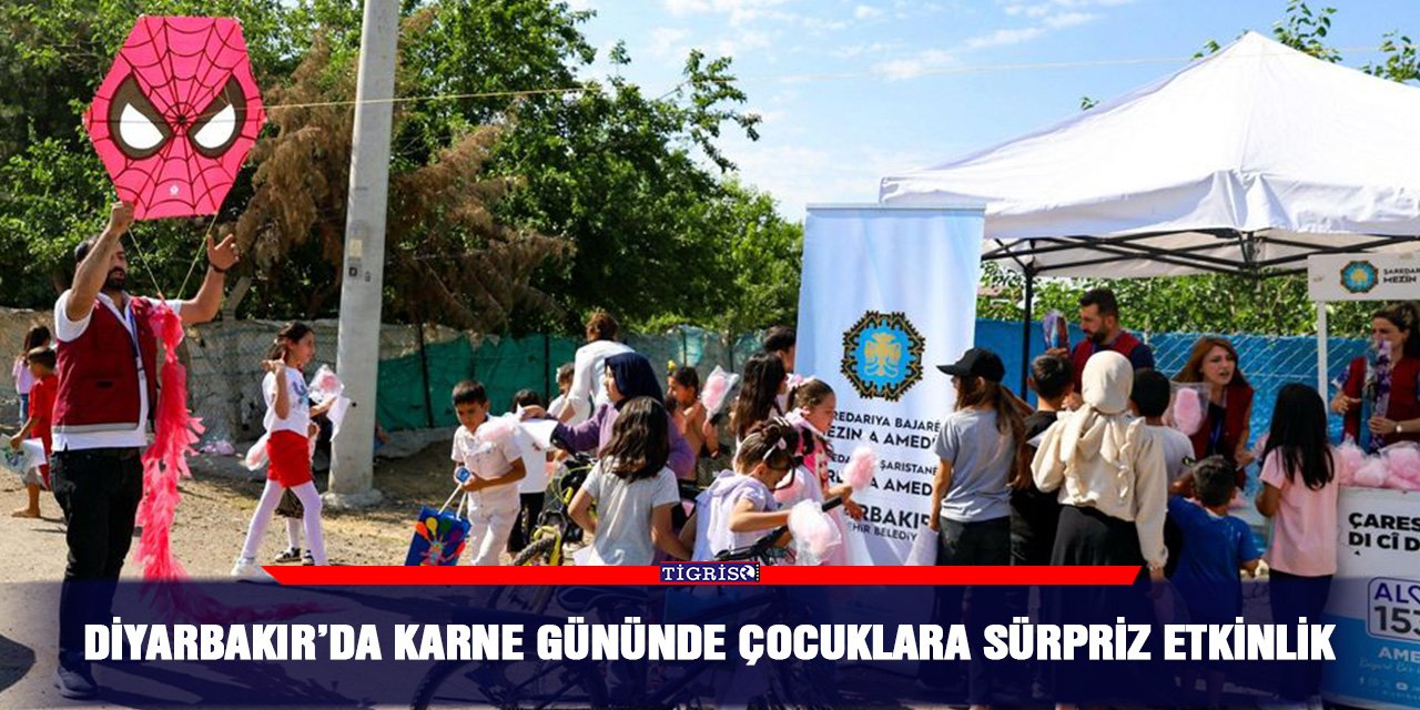 Diyarbakır’da karne gününde çocuklara sürpriz etkinlik