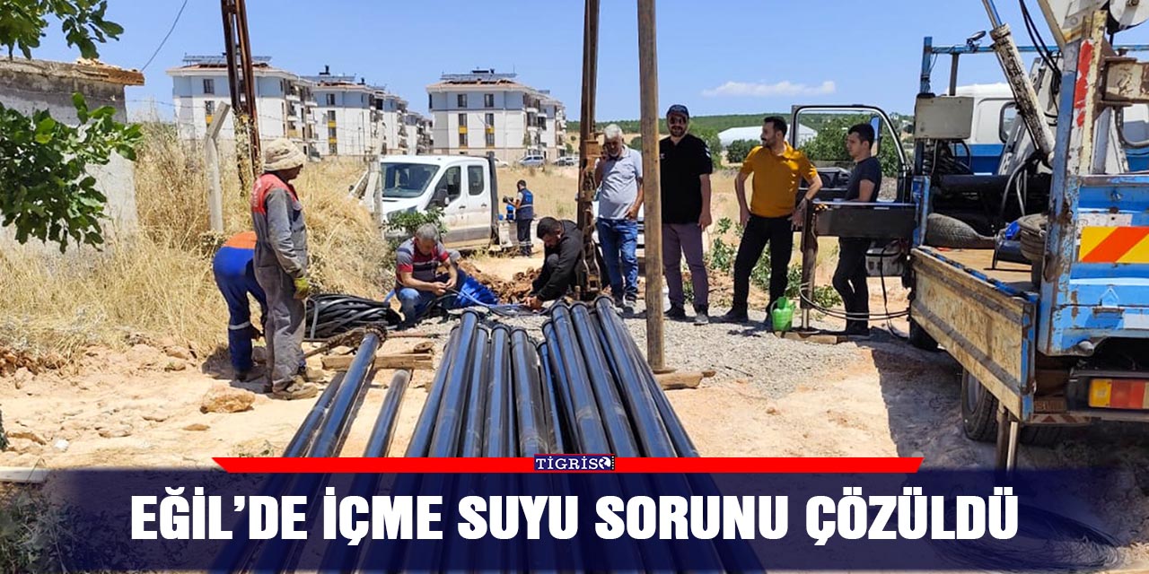 Eğil’de içme suyu sorunu çözüldü