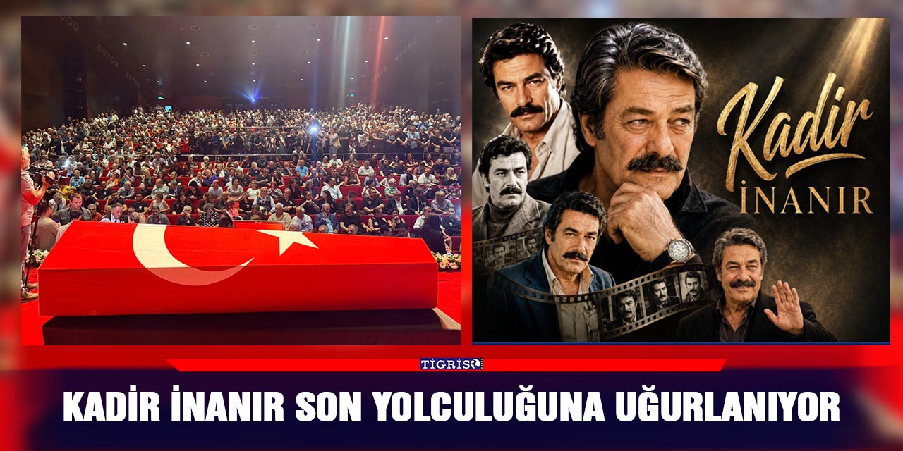 Kadir İnanır son yolculuğuna uğurlanıyor