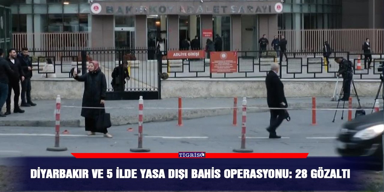 Diyarbakır ve 5 ilde yasa dışı bahis operasyonu: 28 gözaltı