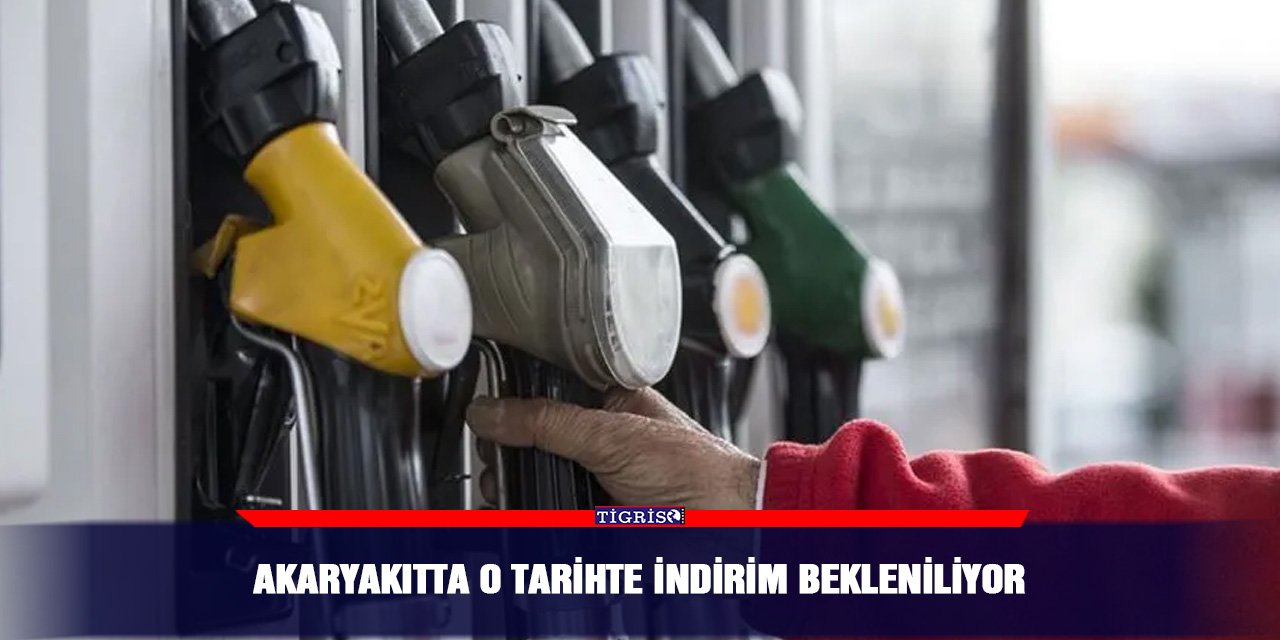 Akaryakıtta O tarihte indirim bekleniliyor