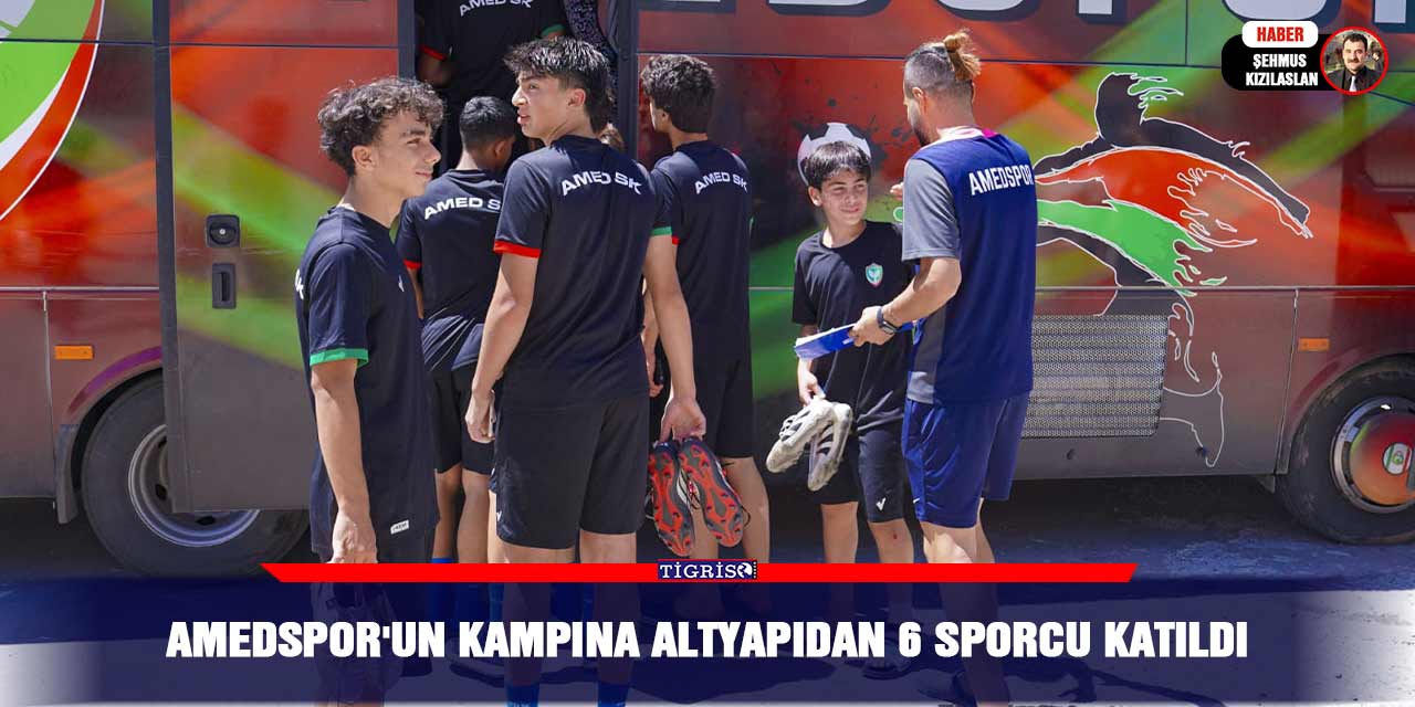 Amedspor'un kampına altyapıdan 6 sporcu katıldı