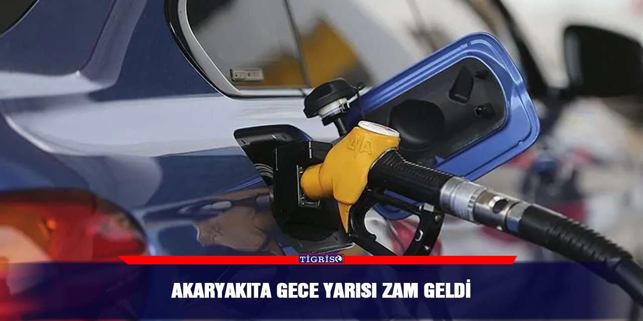 Akaryakıta gece yarısı zam geldi