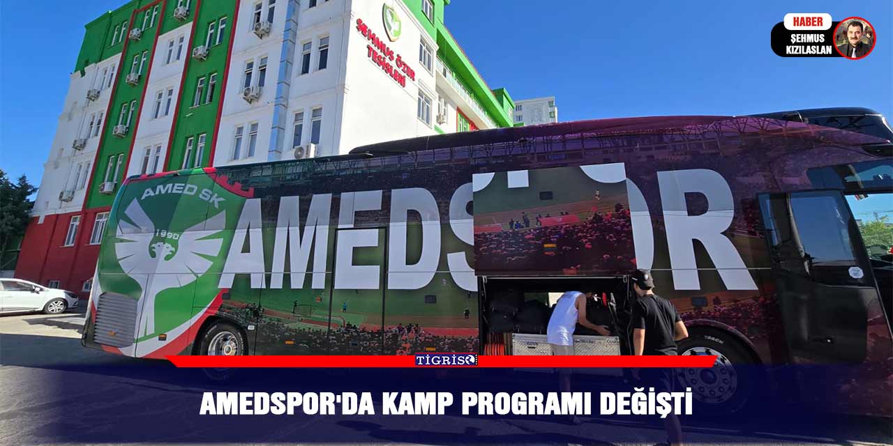 Amedspor'da kamp programı değişti