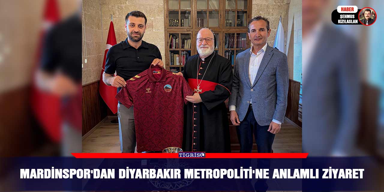 Mardinspor'dan Diyarbakır Metropoliti'ne anlamlı ziyaret
