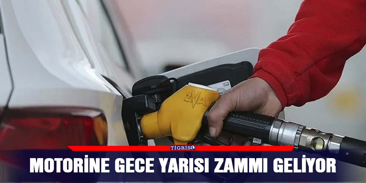 Motorine gece yarısı zammı geliyor