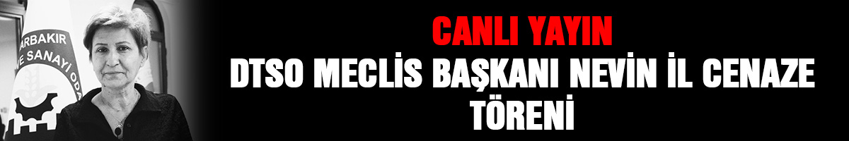 CANLI YAYIN - DTSO Meclis Başkanı Nevin İl cenaze töreni