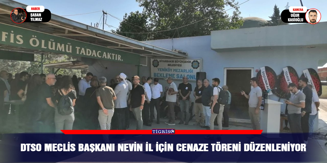 DTSO Meclis Başkanı Nevin İl için cenaze töreni düzenleniyor