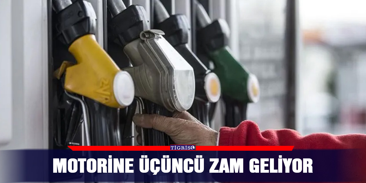 Motorine üçüncü zam geliyor
