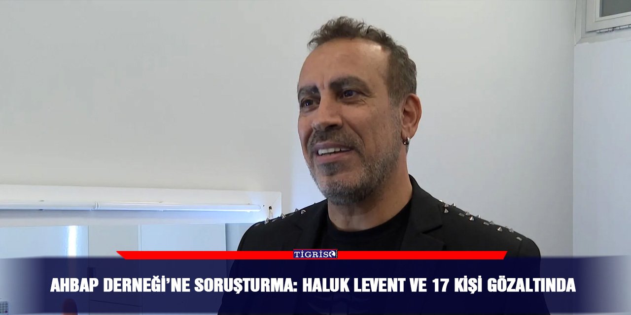 Ahbap Derneği’ne soruşturma: Haluk Levent ve 17 kişi gözaltında