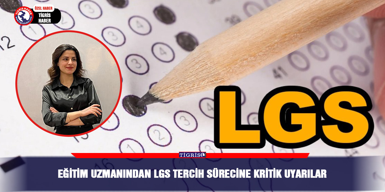Eğitim uzmanından LGS tercih sürecine kritik uyarılar