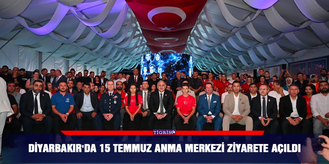 Diyarbakır'da 15 Temmuz Anma Merkezi ziyarete açıldı