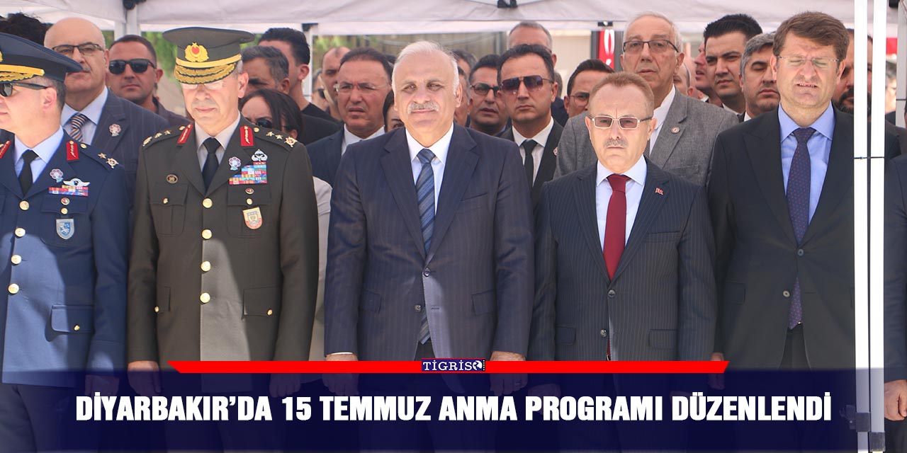 Diyarbakır’da 15 Temmuz anma programı düzenlendi