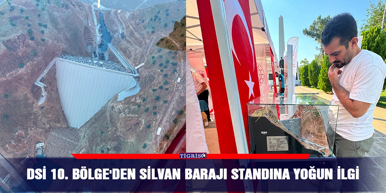DSİ 10. Bölge'den Silvan Barajı standına yoğun ilgi