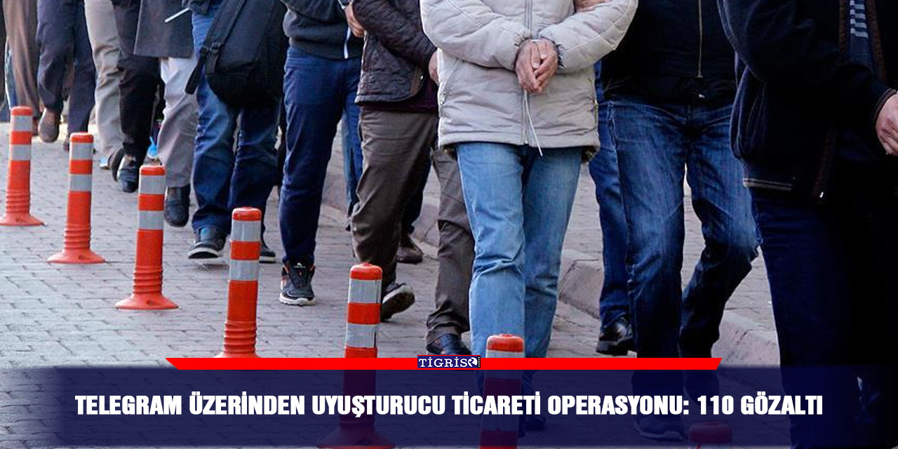 Telegram üzerinden uyuşturucu ticareti operasyonu: 110 gözaltı