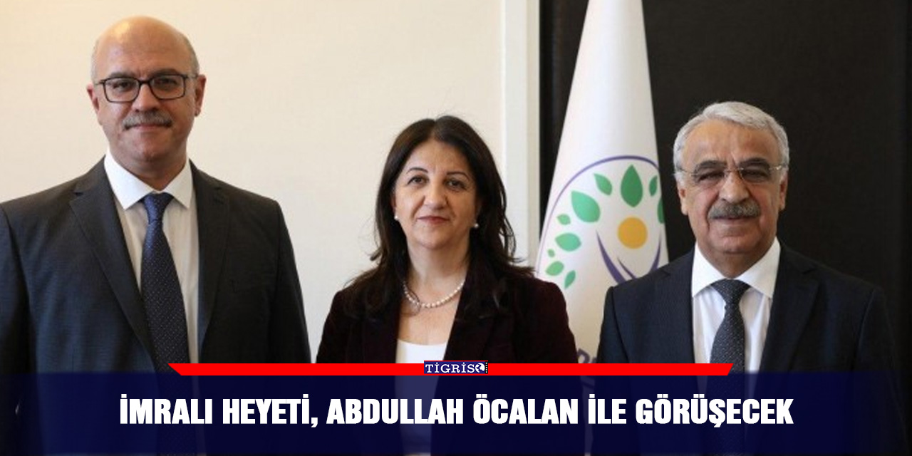 İmralı Heyeti, Abdullah Öcalan ile görüşecek