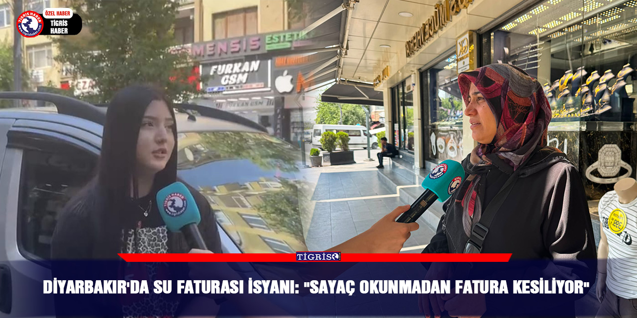 Diyarbakır'da su faturası isyanı: "Sayaç okunmadan fatura kesiliyor"