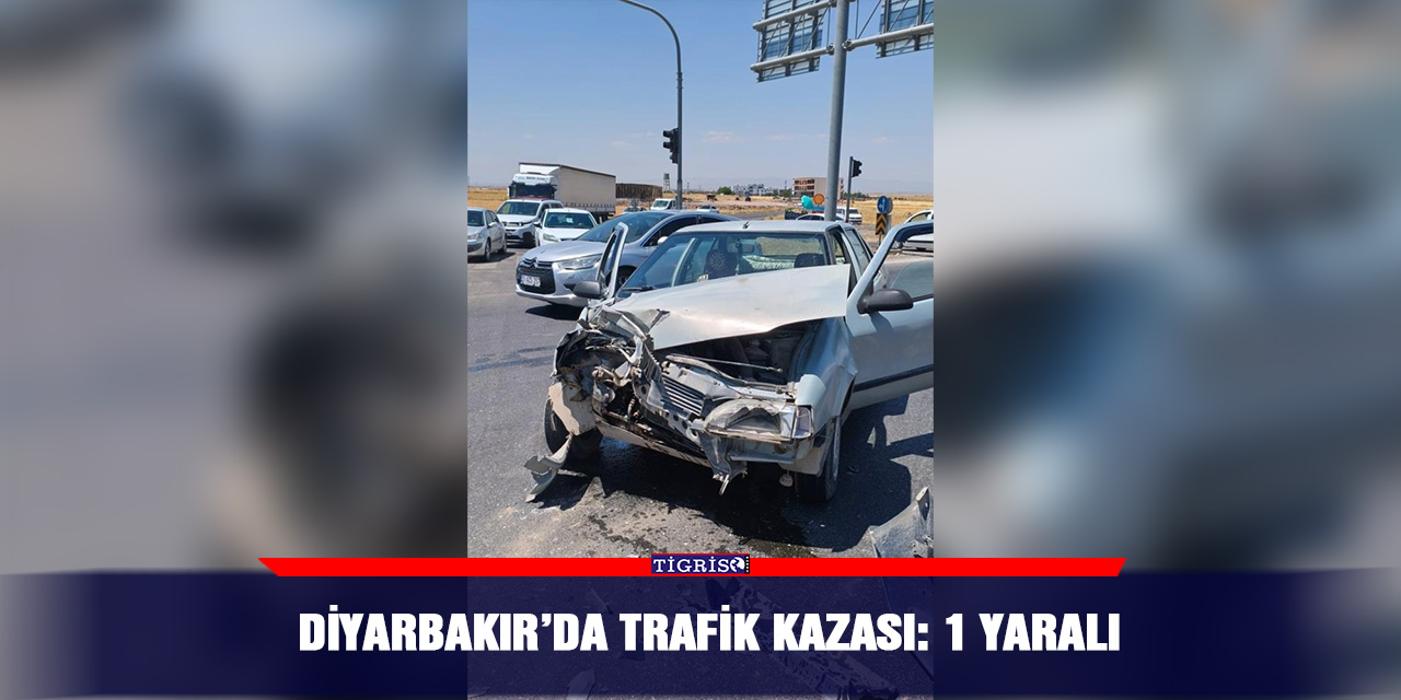 Diyarbakır’da trafik kazası: 1 yaralı