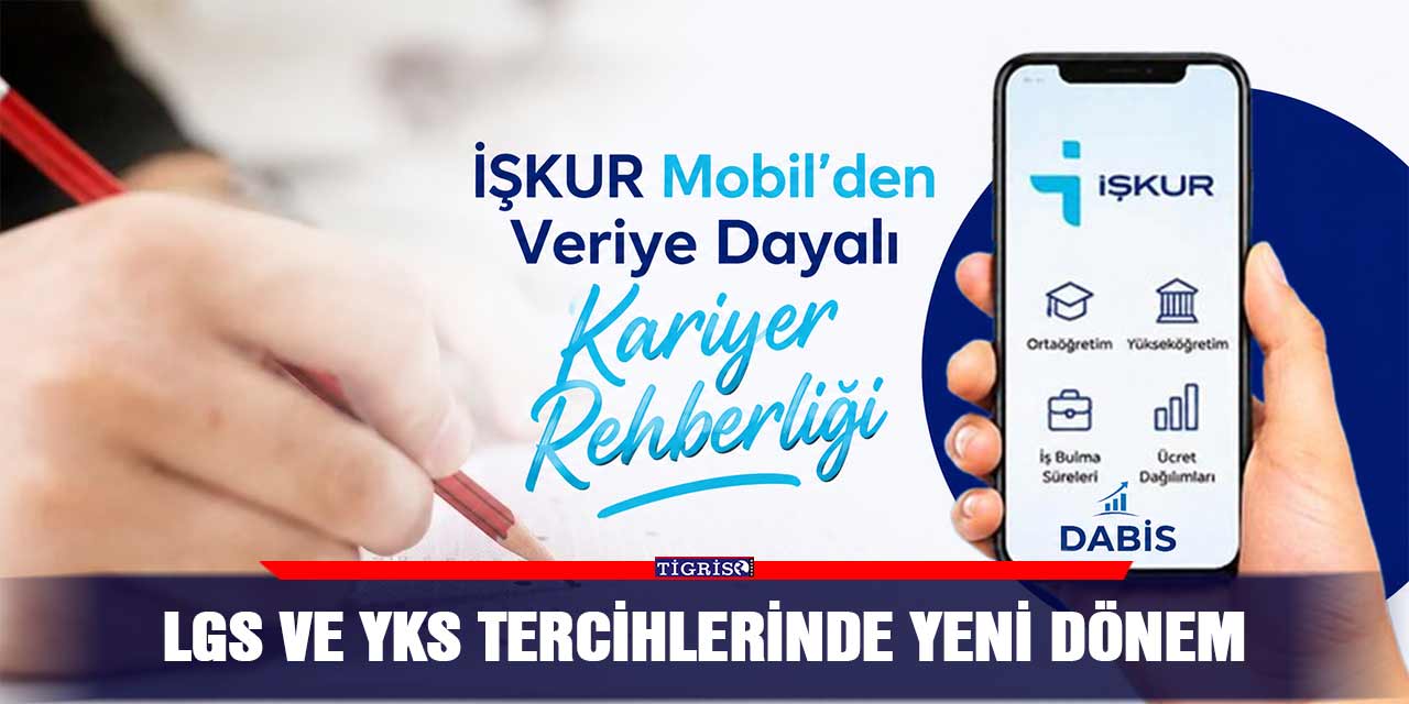 LGS ve YKS tercihlerinde yeni dönem: İŞKUR Mobil’den veriye dayalı kariyer rehberliği