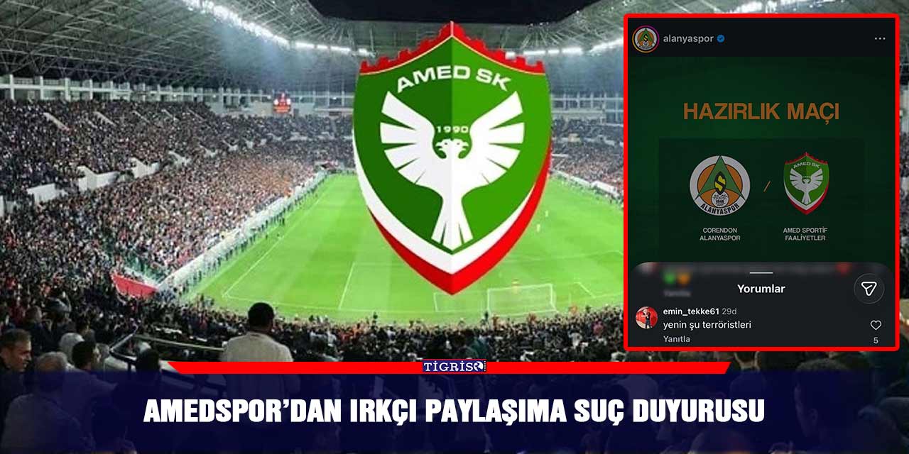 Amedspor’dan ırkçı paylaşıma suç duyurusu