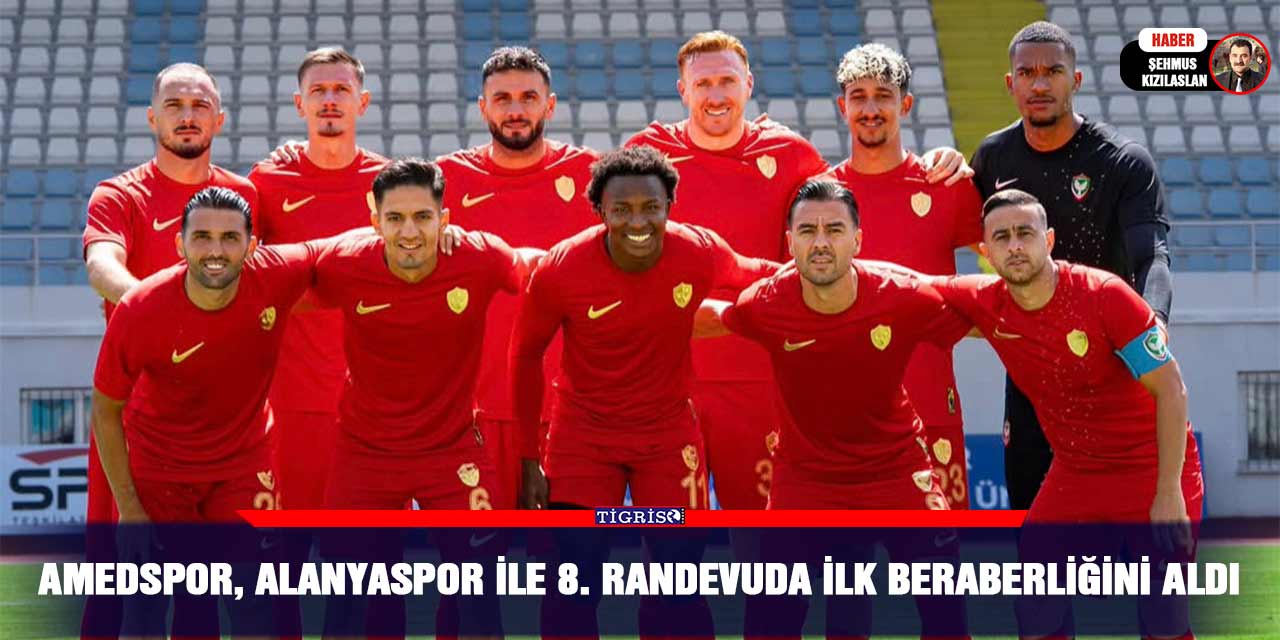 Amedspor, Alanyaspor ile 8. randevuda ilk beraberliğini aldı