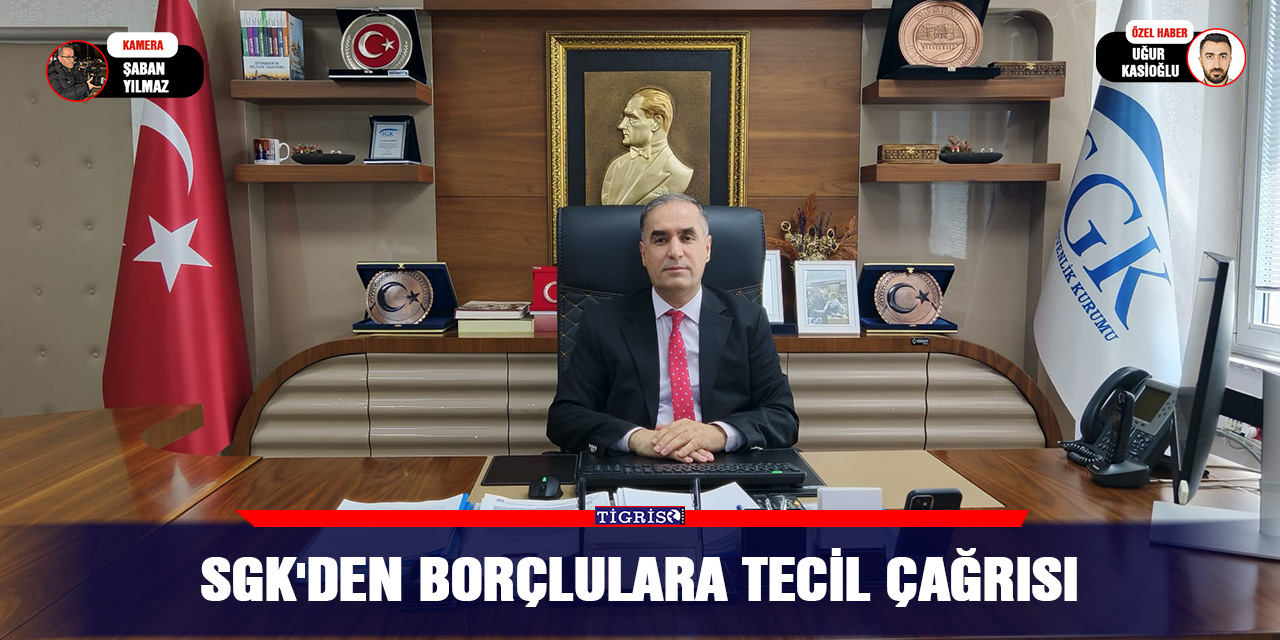 SGK'den borçlulara tecil çağrısı