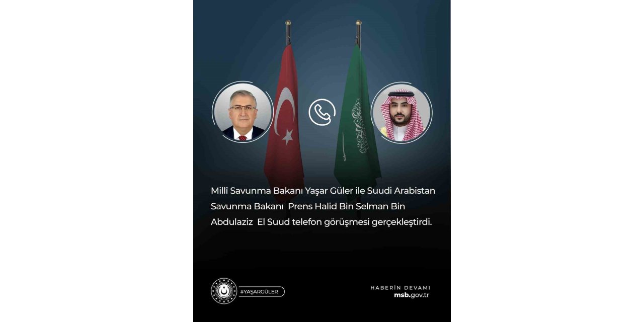 Bakan Güler, Suudi Arabistan Savunma Bakanı ile görüştü